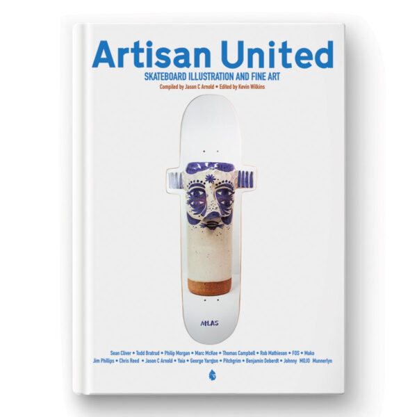 Artisan United Skateboard Illustration and Fine Art Hardcover Book